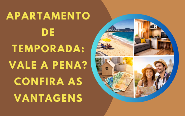 Apartamento de temporada: vale a pena? Descubra vantagens