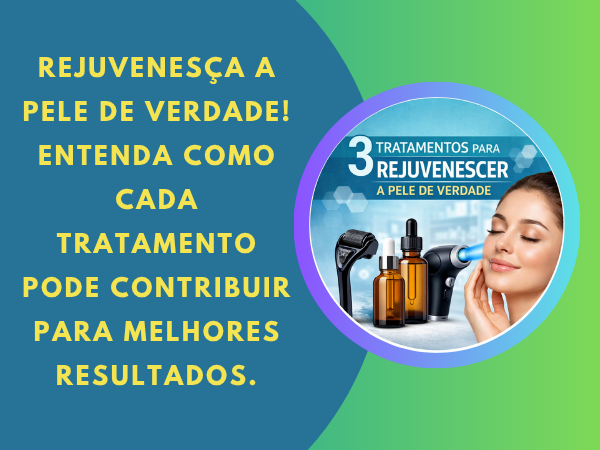 3 tratamentos para rejuvenescer a pele de verdade