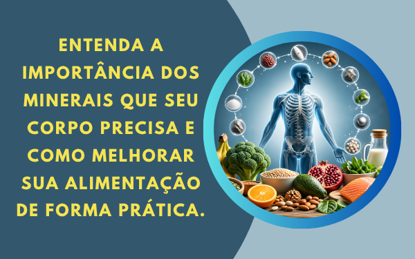 Minerais que seu corpo precisa: guia completo para mais energia, saúde e equilíbrio