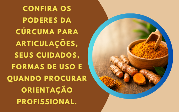 Dores nas articulações? Confira os poderes da cúrcuma