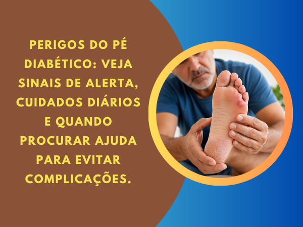Perigos do pé diabético: sinais que você não deve ignorar