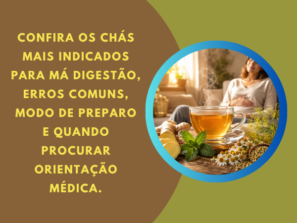 Confira a lista dos chás mais indicados para má digestão