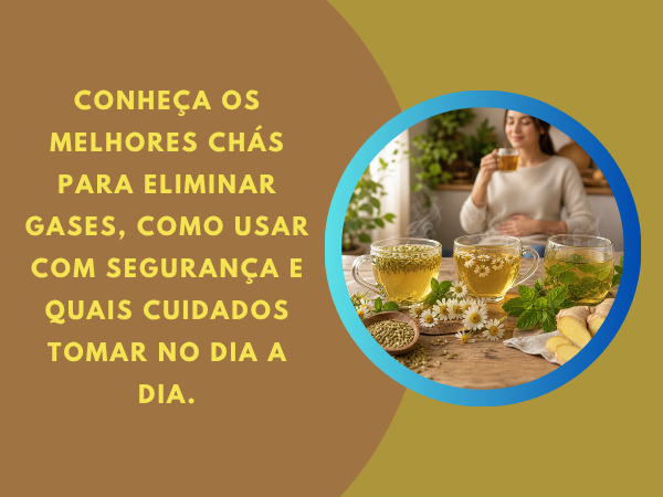 Confira lista dos melhores chás para eliminar gases!