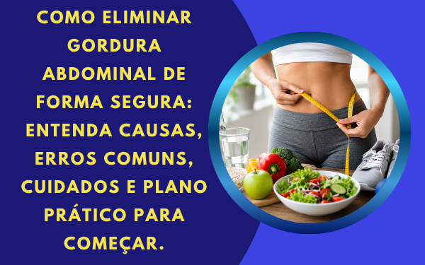 Como Eliminar Gordura Abdominal Sem Dietas Malucas