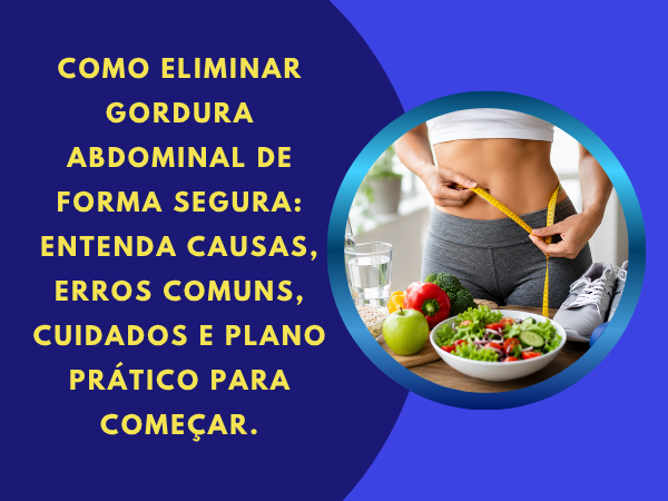 Como Eliminar Gordura Abdominal Sem Dietas Malucas