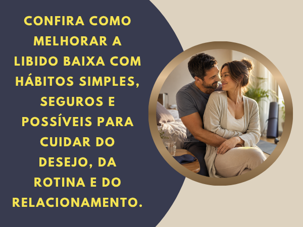 Como Melhorar a Libido Baixa com Hábitos Simples