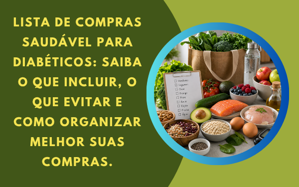 Lista de compras saudável para diabéticos: o que nunca deve faltar