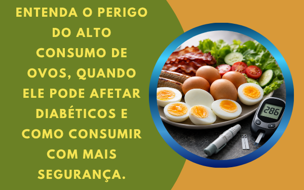 O Perigo do Alto Consumo de Ovos para Diabéticos
