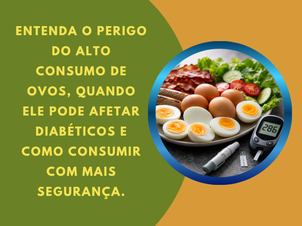 O Perigo do Alto Consumo de Ovos para Diabéticos